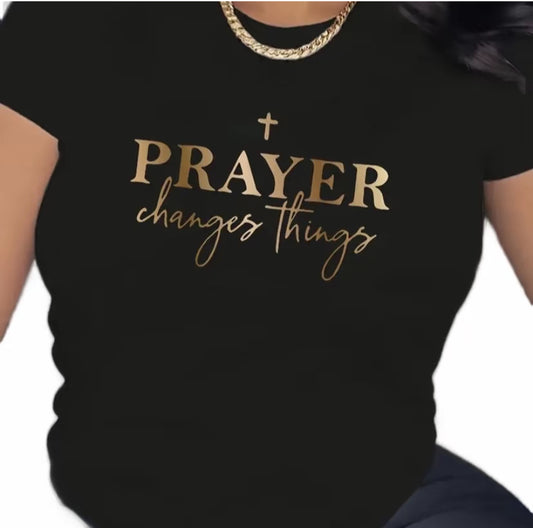 Prayer changes things T-shirt